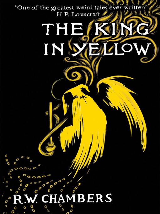 Title details for The King in Yellow, Deluxe Edition by Robert W. Chambers - Available